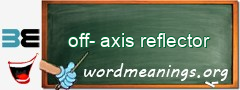 WordMeaning blackboard for off-axis reflector